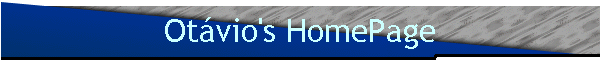 Ot�vio's HomePage