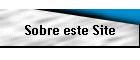 Sobre este Site